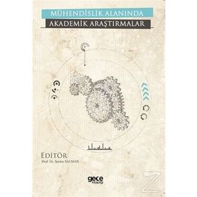 Mühendislik Alanında Akademik Araştırmalar - Kolektif