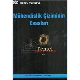MÜHENDİSLİK ÇİZİMİNİN ESASLARI TEMEL TEKNIK RESIM CILT 1 - C. ERDEM İMRAK;SERPIL KURT;İSMAİL GERDEMELI