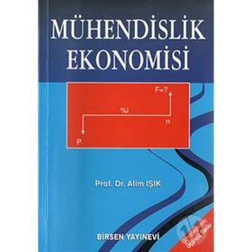 MÜHENDISLIK EKONOMISI - ALIM IŞIK