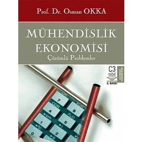 MÜHENDİSLİK EKONOMISI ÇÖZÜMLÜ PROBLEMLER - OSMAN OKKA