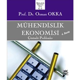MÜHENDİSLİK EKONOMISI ÇÖZÜMLÜ PROBLEMLER - OSMAN OKKA