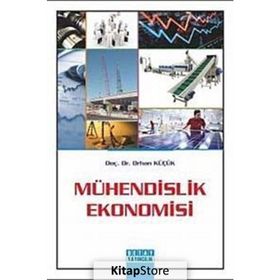 MÜHENDİSLİK EKONOMISI - ORHAN KÜÇÜK