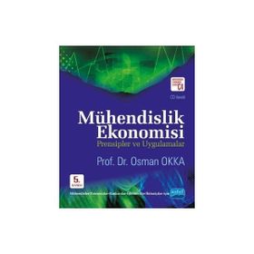 MÜHENDISLIK EKONOMISI PRENSIPLER VE UYGULAMALAR + CD ILAVELI - OSMAN OKKA