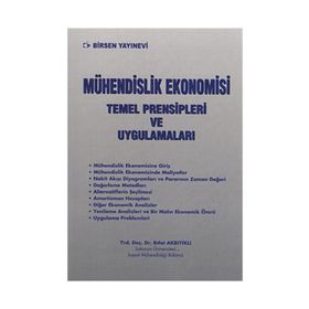 MÜHENDİSLİK EKONOMISI TEMEL PRENSIPLERI VE UYGULAMALARI - RIFAT AKBIYIKLI