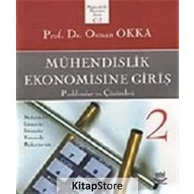 MÜHENDİSLİK EKONOMISINE GİRİŞ CILT: 2 PROBLEMLER VE ÇÖZÜMLERİ - OSMAN OKKA