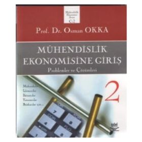 MÜHENDİSLİK EKONOMISINE GİRİŞ CILT: 2 PROBLEMLER VE ÇÖZÜMLERİ - OSMAN OKKA