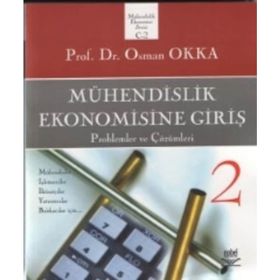 MÜHENDİSLİK EKONOMISINE GİRİŞ CILT: 2 PROBLEMLER VE ÇÖZÜMLERİ - OSMAN OKKA