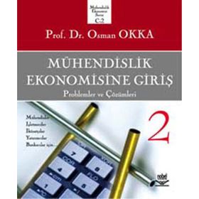 MÜHENDİSLİK EKONOMISINE GİRİŞ CILT: 2 PROBLEMLER VE ÇÖZÜMLERİ - OSMAN OKKA