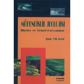 Mühendislik Jeolojisi İlkeler ve Temel Kavramlar - Işık Yılmaz
