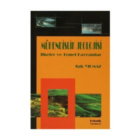 Mühendislik Jeolojisi İlkeler ve Temel Kavramlar - Işık Yılmaz