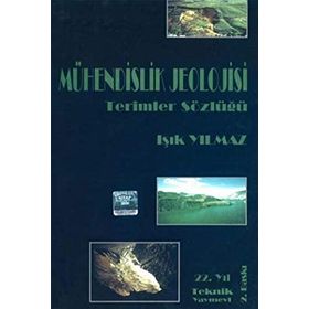 MÜHENDİSLİK JEOLOJISI TERIMLER SÖZLÜĞÜ - IŞIK YILMAZ