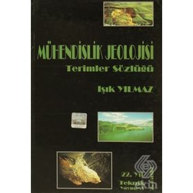 MÜHENDİSLİK JEOLOJISI TERIMLER SÖZLÜĞÜ - IŞIK YILMAZ