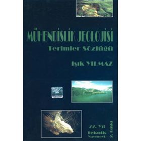 MÜHENDİSLİK JEOLOJISI TERIMLER SÖZLÜĞÜ - IŞIK YILMAZ