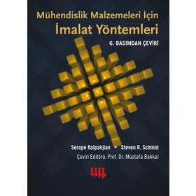 Mühendislik Malzemeleri İçin İmalat Yöntemleri - Serope Kalpakjian Steven R Schmid