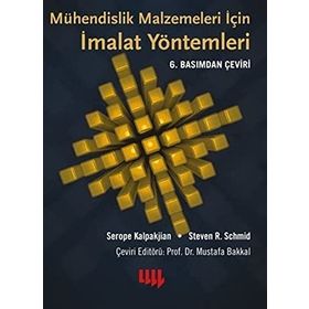 Mühendislik Malzemeleri İçin İmalat Yöntemleri - Serope Kalpakjian Steven R Schmid