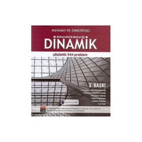 MÜHENDİSLİK MEKANİĞİ ÇÖZÜMLÜ DINAMIK PROBLEMLERI - YAŞAR PALA; MURAT REIS