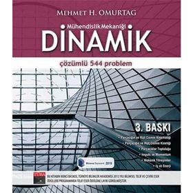 MÜHENDİSLİK MEKANİĞİ DINAMIK ÇÖZÜMLÜ PROBLEMLER - 529 ADET - MEHMET H. OMURTAG