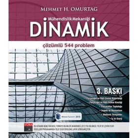 MÜHENDİSLİK MEKANİĞİ DINAMIK ÇÖZÜMLÜ PROBLEMLER - 529 ADET - MEHMET H. OMURTAG