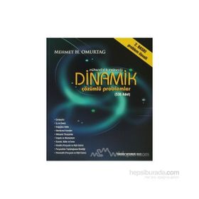 MÜHENDİSLİK MEKANİĞİ DINAMIK ÇÖZÜMLÜ PROBLEMLER - 529 ADET - MEHMET H. OMURTAG
