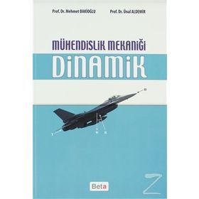 MÜHENDİSLİK MEKANİĞİ DINAMIK - MEHMET BAKİOĞLU;ÜNAL ALDEMIR