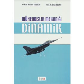 MÜHENDİSLİK MEKANİĞİ DINAMIK - MEHMET BAKİOĞLU;ÜNAL ALDEMIR