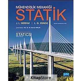 MÜHENDISLIK MEKANIĞI STATIK - J. L. MERIAM;L. GLENN KRAIGE