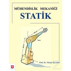 MÜHENDİSLİK MEKANİĞİ STATIK - YILMAZ ÖZTÜRK