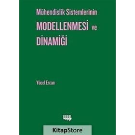 MÜHENDİSLİK SISTEMLERININ MODELLENMESI VE DİNAMİĞİ - YÜCEL ERCAN