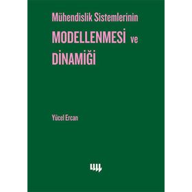 MÜHENDİSLİK SISTEMLERININ MODELLENMESI VE DİNAMİĞİ - YÜCEL ERCAN