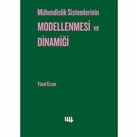MÜHENDİSLİK SISTEMLERININ MODELLENMESI VE DİNAMİĞİ - YÜCEL ERCAN