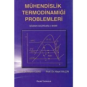 MÜHENDİSLİK TERMODİNAMİĞİ PROBLEMLERI - HAYRI YALÇIN;METIN GÜRÜ