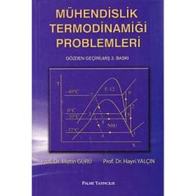 MÜHENDİSLİK TERMODİNAMİĞİ PROBLEMLERI - HAYRI YALÇIN;METIN GÜRÜ