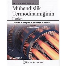 Mühendislik Termodinamiğinin İlkeleri - Margaret B. Bailey Michael J. Moran Howard N. Shapiro Daisie D. Boettner
