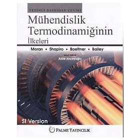 Mühendislik Termodinamiğinin İlkeleri - Margaret B. Bailey Michael J. Moran Howard N. Shapiro Daisie D. Boettner