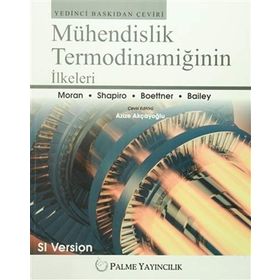 Mühendislik Termodinamiğinin İlkeleri - Margaret B. Bailey Michael J. Moran Howard N. Shapiro Daisie D. Boettner