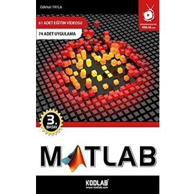 MÜHENDİSLİK VE FEN UYGULAMALARIYLA MATLAB - ÖMER GÜNDOĞDU;OSMAN KOPMAZ;M. AKIF CEVIZ