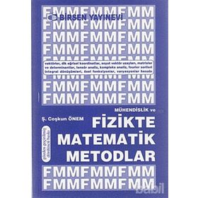 MÜHENDİSLİK VE FIZIKTE MATEMATIK METODLAR - Ş. COŞKUN ÖNEM