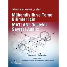 Mühendislik ve Temel Bilimler İçin Matlab Destekli Sayısal Analiz - Palme Yayınları