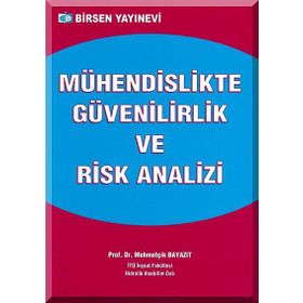 MÜHENDİSLİKTE GÜVENİLİRLİK VE RISK ANALIZI - MEHMETÇİK BAYAZIT