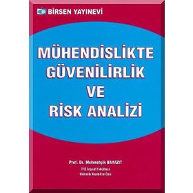 MÜHENDİSLİKTE GÜVENİLİRLİK VE RISK ANALIZI - MEHMETÇİK BAYAZIT