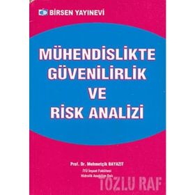 MÜHENDİSLİKTE GÜVENİLİRLİK VE RISK ANALIZI - MEHMETÇİK BAYAZIT
