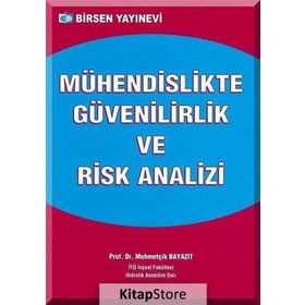 MÜHENDİSLİKTE GÜVENİLİRLİK VE RISK ANALIZI - MEHMETÇİK BAYAZIT