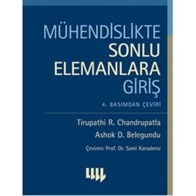 Mühendislikte Sonlu Elemanlara Giriş - Tirupathi R. Chandrupatla Ashok D. Belegundu