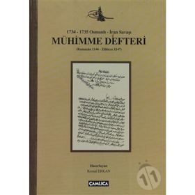 Mühimme Defteri (1734 - 1735 Osmanlı - İran Savaşı) - Kemal Erkan
