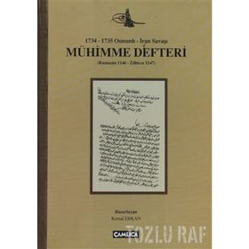 Mühimme Defteri (1734 - 1735 Osmanlı - İran Savaşı) - Kemal Erkan