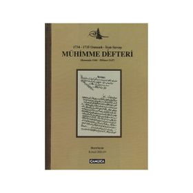 Mühimme Defteri (1734 - 1735 Osmanlı - İran Savaşı) - Kemal Erkan