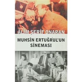 MUHSIN ERTUĞRULUN SINEMASI - ÂLIM ŞERIF ONARAN