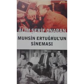 MUHSIN ERTUĞRULUN SINEMASI - ÂLIM ŞERIF ONARAN