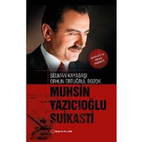 Muhsin Yazıcıoğlu Suikasti / Selman Kayabaşı