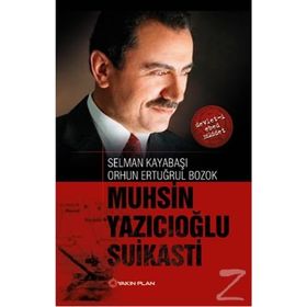 Muhsin Yazıcıoğlu Suikasti / Selman Kayabaşı
